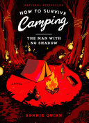 x/Images/Covers/How to Survive Camping The Man With No Shadow — Bonnie Quinn.jpg150